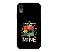 Custodia per iPhone XR The Dining Room Table Is Mine Puzzle
