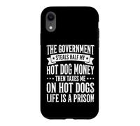 Custodia per iPhone XR The Government Steals Half My Hot Dog Money