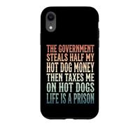 Custodia per iPhone XR The Government Steals Half My Hot Dog Money