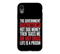 Custodia per iPhone XR The Government Steals Half My Hot Dog Money