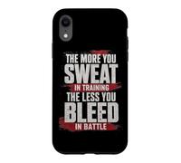 Custodia per iPhone XR The More You Sweat in Training, The Less You Bleed in Battle