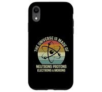 Custodia per iPhone XR The Universe Is Made Of Protons Neutrons Electron and Morons