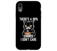 Custodia per iPhone XR There's A 99% Chance I Don't Care