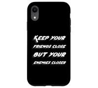 Custodia per iPhone XR Tieni i tuoi amici vicini ma i tuoi nemici più vicini