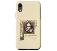 Custodia per iPhone XR UCCIDI TUTTI GLI AVVOCATI Citazione di Shakespeare Enrico VI, Parte 2