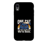 Custodia per iPhone XR Una pacca che era sufficiente è stata fatta gatto