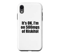 Custodia per iPhone XR Va bene Sono su 500 Mgs Di Riskitol Gioco D'azzardo Divertente