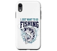 Custodia per iPhone XR Voglio solo andare a pescare