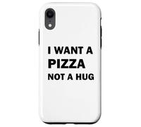 Custodia per iPhone XR Voglio una pizza non un abbraccio