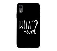 Custodia per iPhone XR Whatever Sign that Says Whatever Sarcastic Saying What Ever