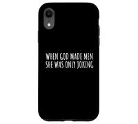 Custodia per iPhone XR When God Men She Was Only Joking Funny Feminism Humor