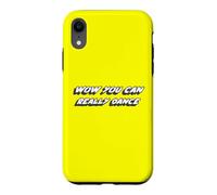 Custodia per iPhone XR Wow Puoi davvero ballare | Danza Danzatrice