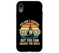 Custodia per iPhone XR You Can't Control The Wind Adjust The Sails