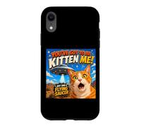Custodia per iPhone XR You've Got To Be Kitten Me Funny Cat UFO Flying Saucer