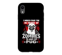 Custodia per iPhone XR Zombies To Save My Pug Funny Dog Lover For Halloween
