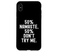 Custodia per iPhone XS Max 50 Namaste 50 Dont Try Me Citazione sarcastica divertente