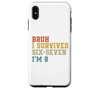 Custodia per iPhone XS Max 8° Compleanno Sei Sette Ragazzo Io Sono 8 Anni Bruh 6 7 Bday Kids