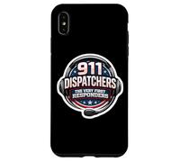 Custodia per iPhone XS Max 911 Emergency Dispatchers The Very First Responders Citazione