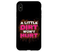 Custodia per iPhone XS Max A little dirt wont hurt Muddy Race Mud Run