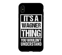 Custodia per iPhone XS Max A Wagner Thing You Wouldn't Understand Surname Family Name
