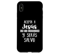 Custodia per iPhone XS Max Acepta a Jesús en tu Corazon Mensaje Cristianos Dios Spagnolo