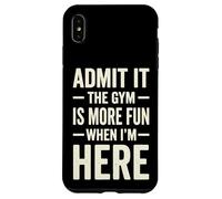 Custodia per iPhone XS Max Admit It The Gym Is More Fun When I'm Here Sollevamento Pesi