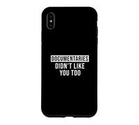 Custodia per iPhone XS Max Ai documentari non piacevi troppo divertenti Guardatori documentari
