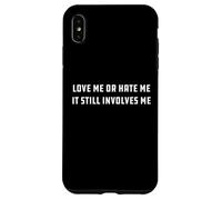 Custodia per iPhone XS Max Amami o odiami mi coinvolge ancora