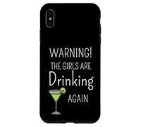 Custodia per iPhone XS Max Avvertimento che le ragazze stanno bevendo di'nuovo: bevono