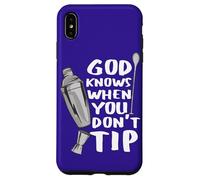 Custodia per iPhone XS Max Bar Work God Knows When You Don't Tip Citazione divertente Barman