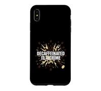 Custodia per iPhone XS Max Barista Espresso Decaffeinated Is A Crime