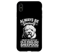 Custodia per iPhone XS Max Be An Old English Sheepdog Divertente cane da pastore inglese antico