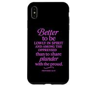 Custodia per iPhone XS Max Better To Be Lowly In Spirit Proverbs 16:19 Versetto della Bibbia Pregare