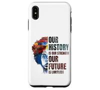 Custodia per iPhone XS Max BLACK HISTORY MONTH Our History Is Our Strength