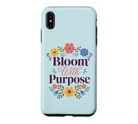 Custodia per iPhone XS Max Bloom With Purpose Inspirational Floral Citazione