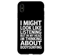 Custodia per iPhone XS Max Bodysurfing Dire Ascoltare Ma Pensare A Onde