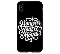 Custodia per iPhone XS Max Bonjour Tout le Monde Script francese Hello World