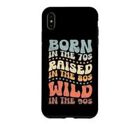 Custodia per iPhone XS Max Born In The 70s - Raised In The 80s - Wild In The 90s