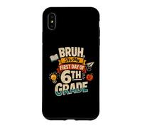Custodia per iPhone XS Max Bruh It's My First Day of 6th Grade Funny Back to School