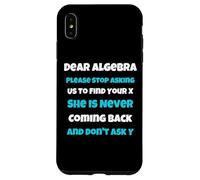 Custodia per iPhone XS Max Cara Algebra divertente scuola sarcastica dicendo per teen