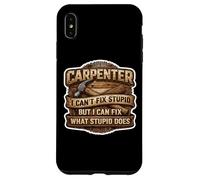 Custodia per iPhone XS Max Carpentiere divertente Non posso aggiustare stupido ma posso aggiustare cosa fa