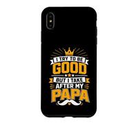 Custodia per iPhone XS Max Cerco di essere buono ma prendo dopo mio padre