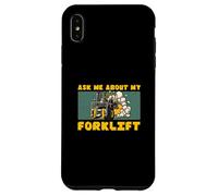 Custodia per iPhone XS Max Chiedimi informazioni sul mio carrello elevatore Logistica divertente Operatori di carrelli elevatori
