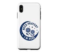 Custodia per iPhone XS Max Christian Faith Inspirational Religious Need Prayer I'm Here