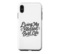 Custodia per iPhone XS Max Christian Positive Inspiration Living My Blessed Best Life
