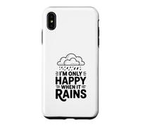Custodia per iPhone XS Max Citazione I'm Only Happy When It Rains