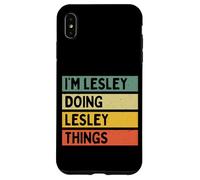 Custodia per iPhone XS Max Citazione personalizzata divertente I'm Lesley Doing Lesley Things