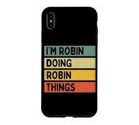 Custodia per iPhone XS Max Citazione personalizzata divertente "I'm Robin Doing Robin Things"