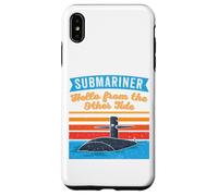 Custodia per iPhone XS Max Citazione Submariner Ciao Dall'altra marea U-Boat Submarine