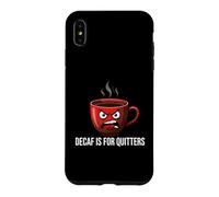 Custodia per iPhone XS Max Coffee Lover Caffeine Addict Decaf Is For Quitters